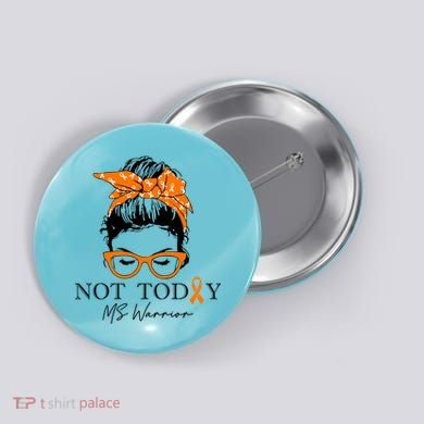 Wo Multiple Sclerosis Awareness Messy Bun Ms Warrior Gift Button