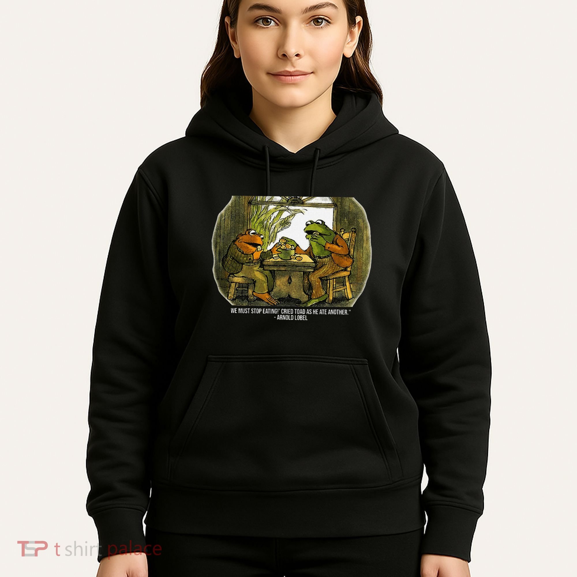 We Must Stop Eating Cried Toad As He Ate Fog And Toad Quote Hoodie