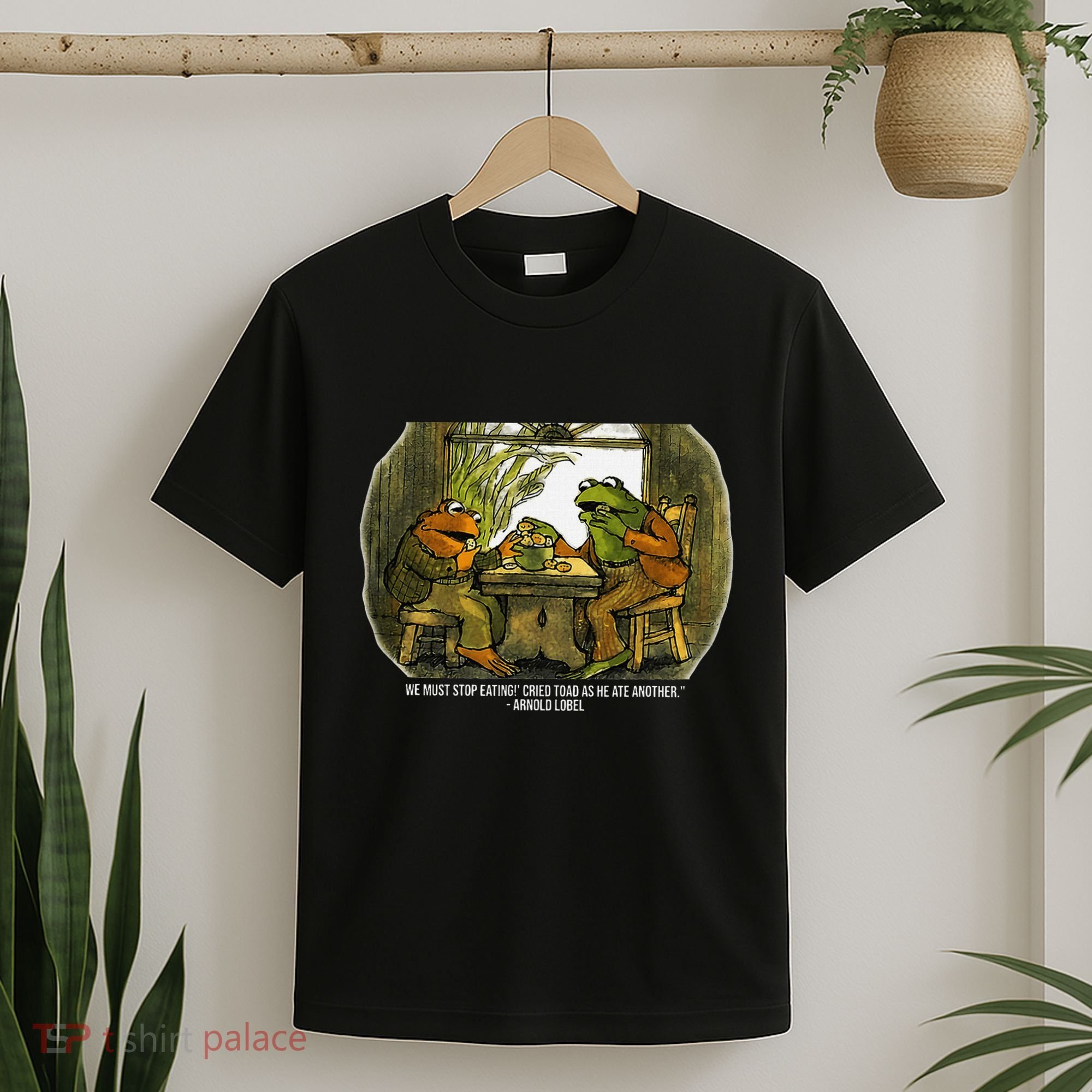 We Must Stop Eating Cried Toad As He Ate Fog And Toad Quote T-Shirt