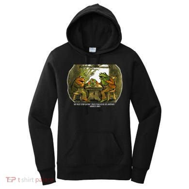 We Must Stop Eating Cried Toad As He Ate Fog And Toad Quote Women's Hoodie