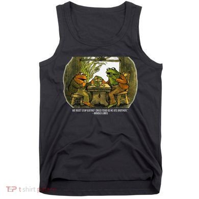 We Must Stop Eating Cried Toad As He Ate Fog And Toad Quote Tank Top