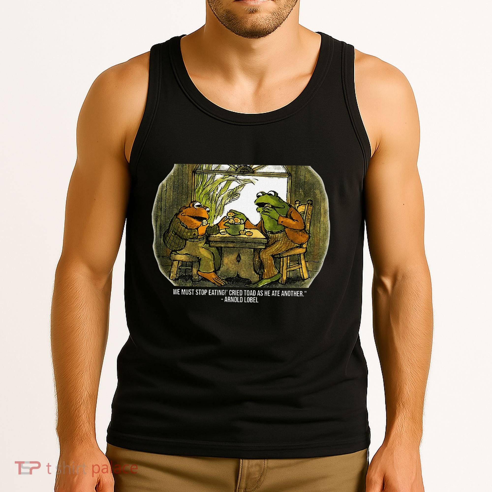 We Must Stop Eating Cried Toad As He Ate Fog And Toad Quote Tank Top