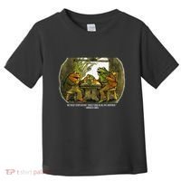 We Must Stop Eating Cried Toad As He Ate Fog And Toad Quote Toddler T-Shirt thumb 0