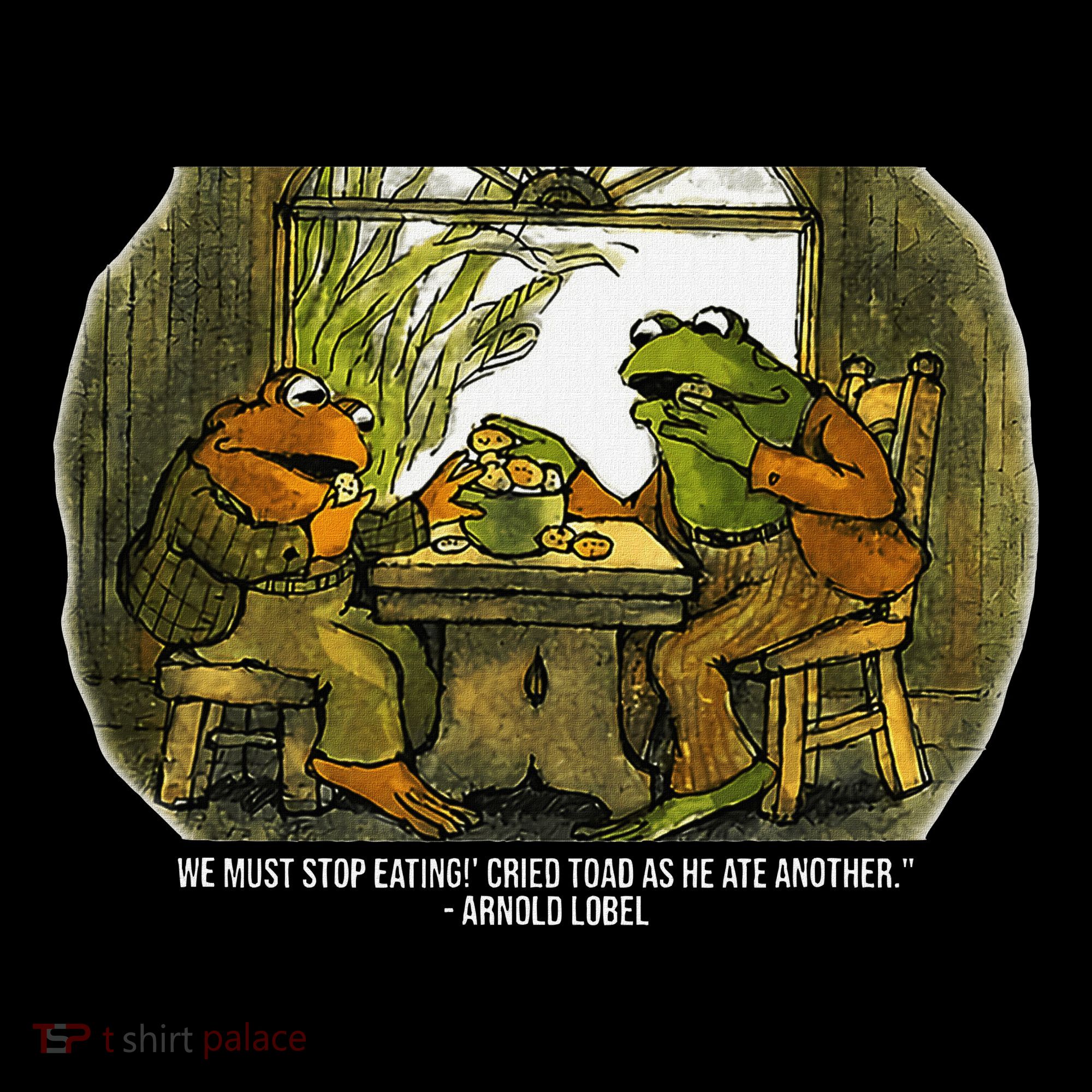 We Must Stop Eating Cried Toad As He Ate Fog And Toad Quote Women's T-Shirt