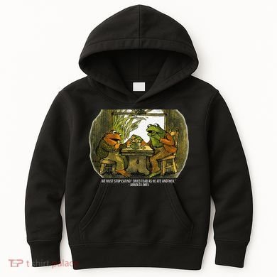 We Must Stop Eating Cried Toad As He Ate Fog And Toad Quote Kids Hoodie
