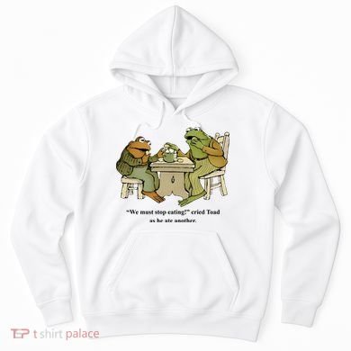We Must Stop Eating Cried Toad As He Ate Another Hoodie