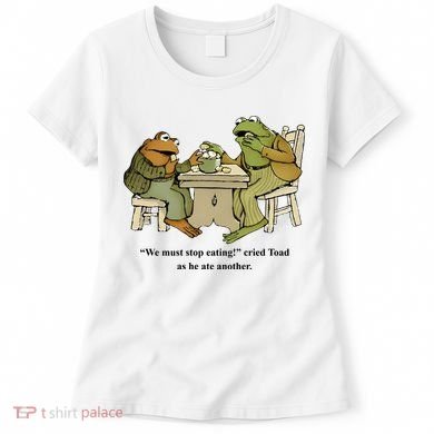 We Must Stop Eating Cried Toad As He Ate Another Women's T-Shirt