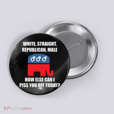 White Male Straight Republican | Funny Republican Gifts Button