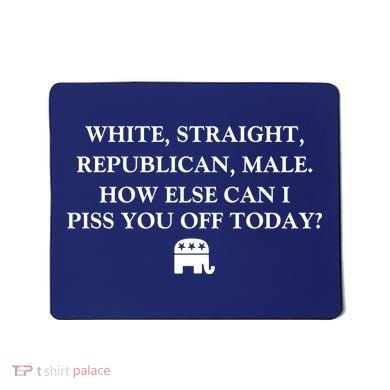 White Male Straight Republican Mousepad
