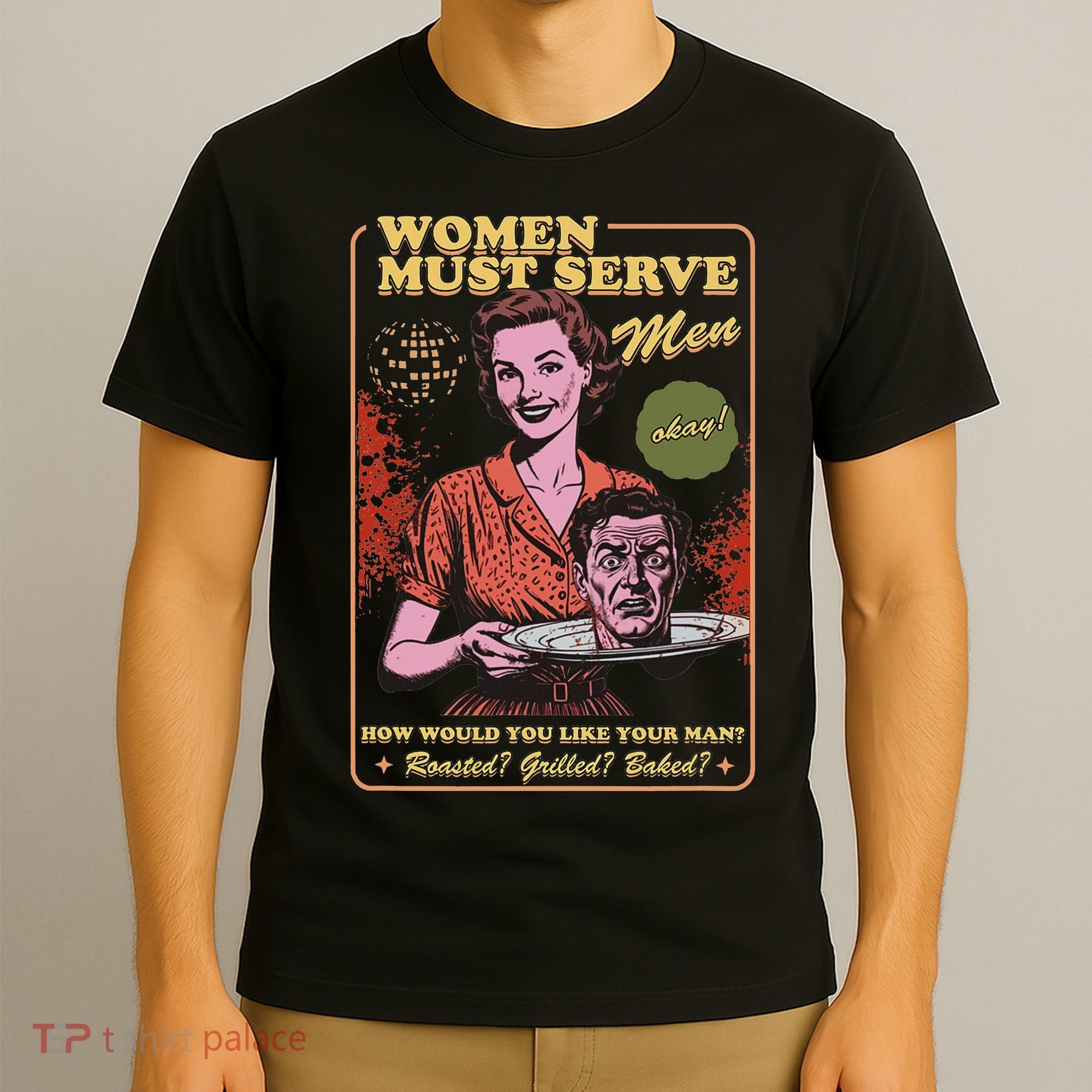 Women Must Serve Spooky Liberal Witch Feminist Halloween T-Shirt
