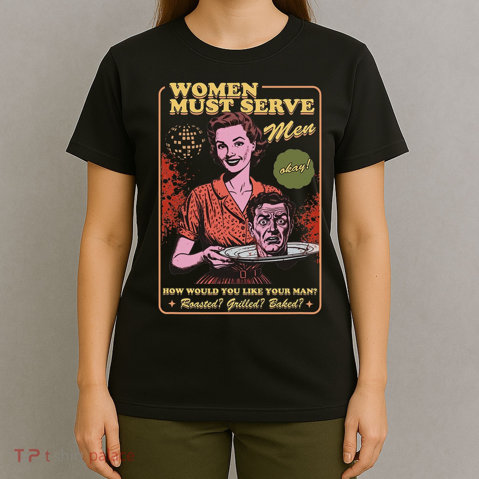 Women Must Serve Spooky Liberal Witch Feminist Halloween T-Shirt