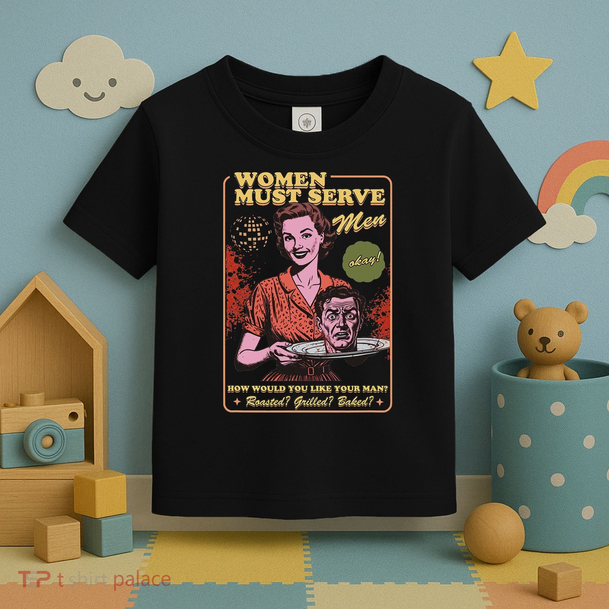 Women Must Serve Spooky Liberal Witch Feminist Halloween Toddler T-Shirt