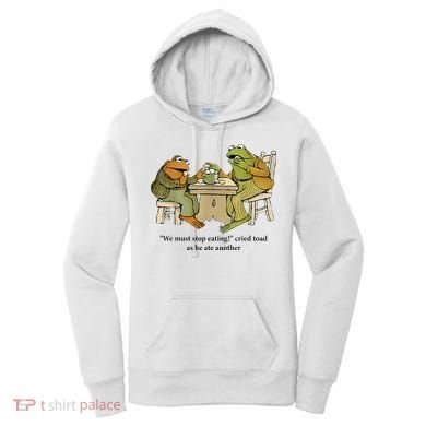 We Must Stop Eating Cried Toad As He Ate Another Frog Women's Hoodie