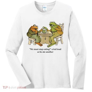 We Must Stop Eating Cried Toad As He Ate Another Frog Women's Long Sleeve Shirt