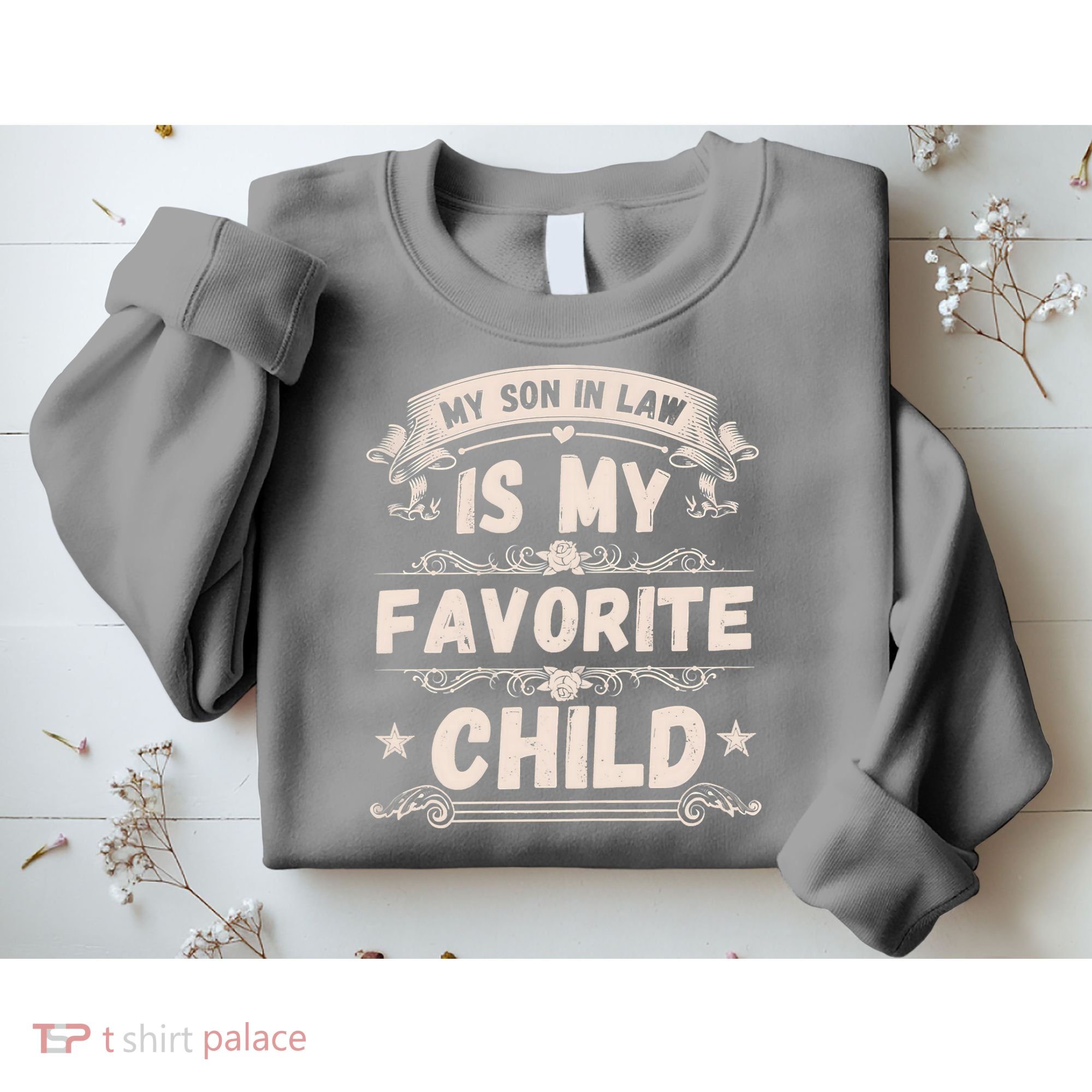 Women My Son In Law Is My Favorite Child Funny Mother Sweatshirt