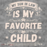 Women My Son In Law Is My Favorite Child Funny Mother T-Shirt thumb 7