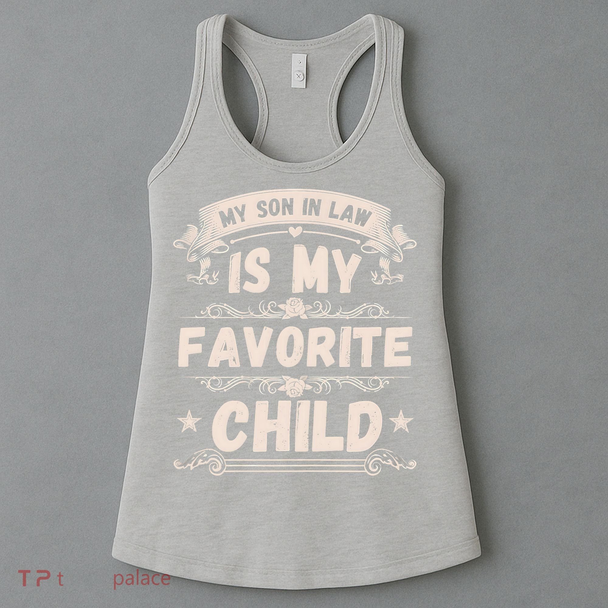 Women My Son In Law Is My Favorite Child Funny Mother Women's Tank Top