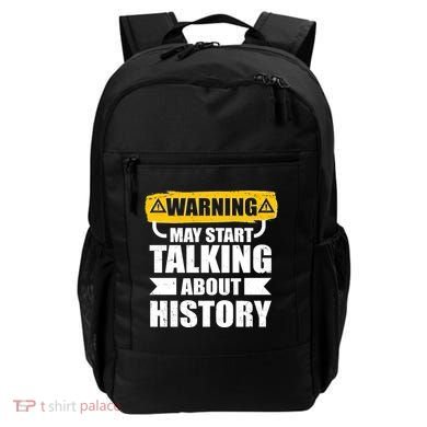 Warning May Start Talking About History Backpack