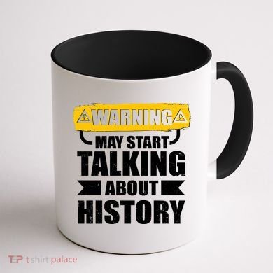 Warning May Start Talking About History Coffee Mug back