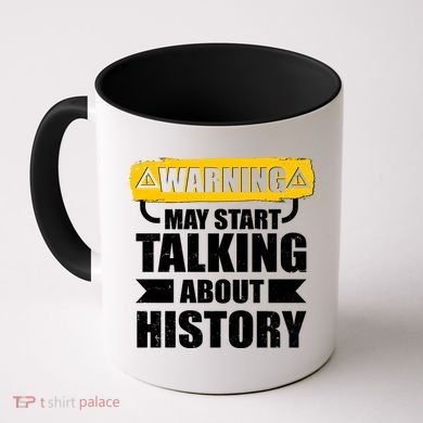 Warning May Start Talking About History Coffee Mug