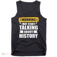 Warning May Start Talking About History Tank Top thumb 0