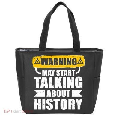 Warning May Start Talking About History Tote Bag