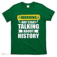Warning May Start Talking About History T-Shirt thumb 0