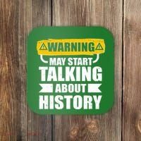 Warning May Start Talking About History Coaster thumb 0