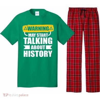 Warning May Start Talking About History Pajama Set
