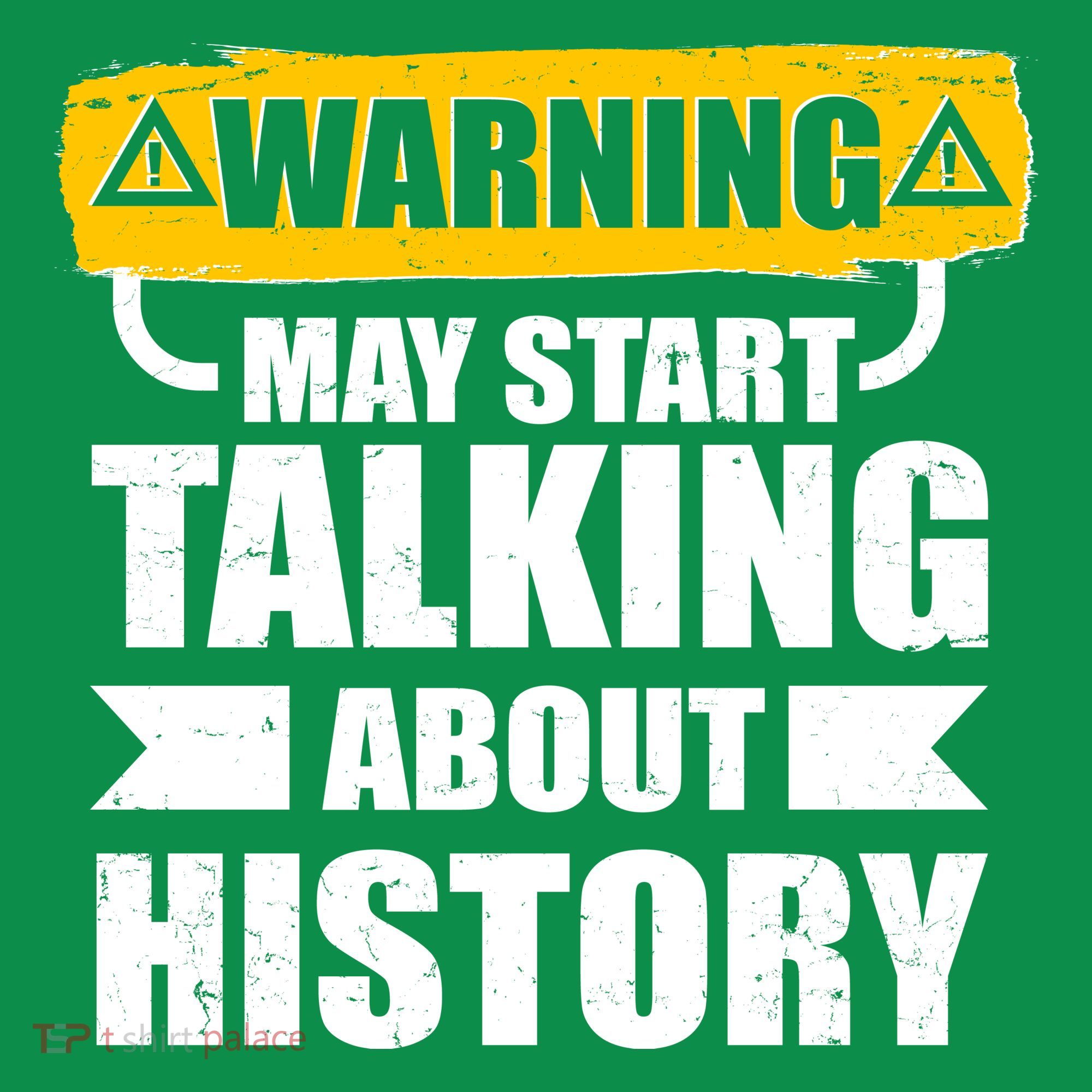 Warning May Start Talking About History Toddler T-Shirt