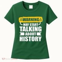 Warning May Start Talking About History Women's T-Shirt thumb 0