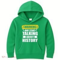 Warning May Start Talking About History Kids Hoodie thumb 0