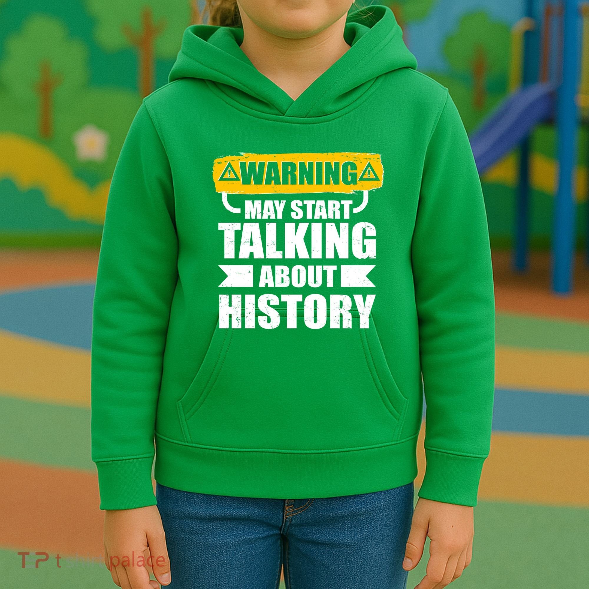 Warning May Start Talking About History Kids Hoodie