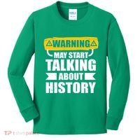 Warning May Start Talking About History Kids Long Sleeve Shirt thumb 0