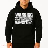  Wrestler May Spontaneously Start Talking About Wrestling  Hoodie thumb 2