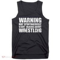  Wrestler May Spontaneously Start Talking About Wrestling  Tank Top thumb 0