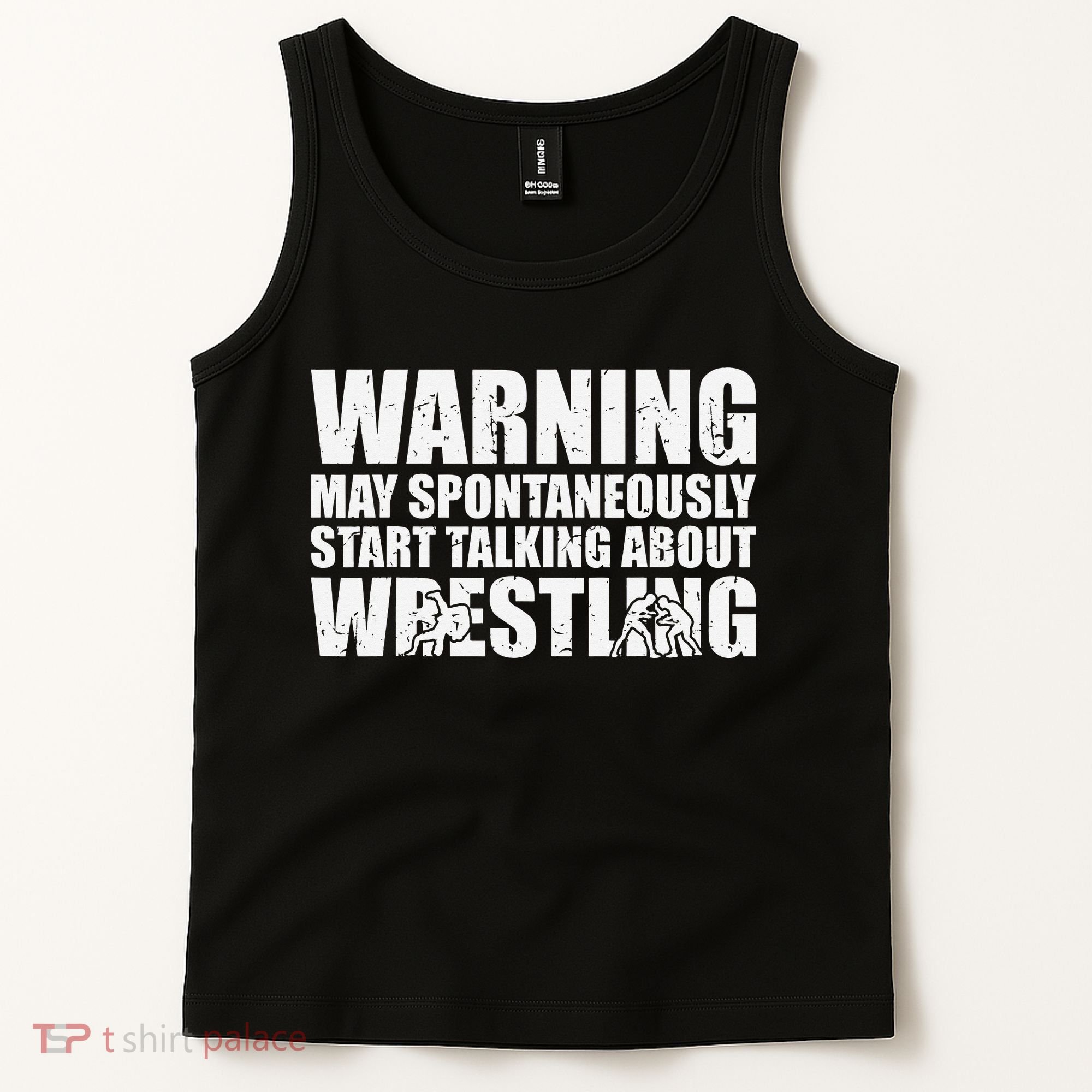  Wrestler May Spontaneously Start Talking About Wrestling  Tank Top