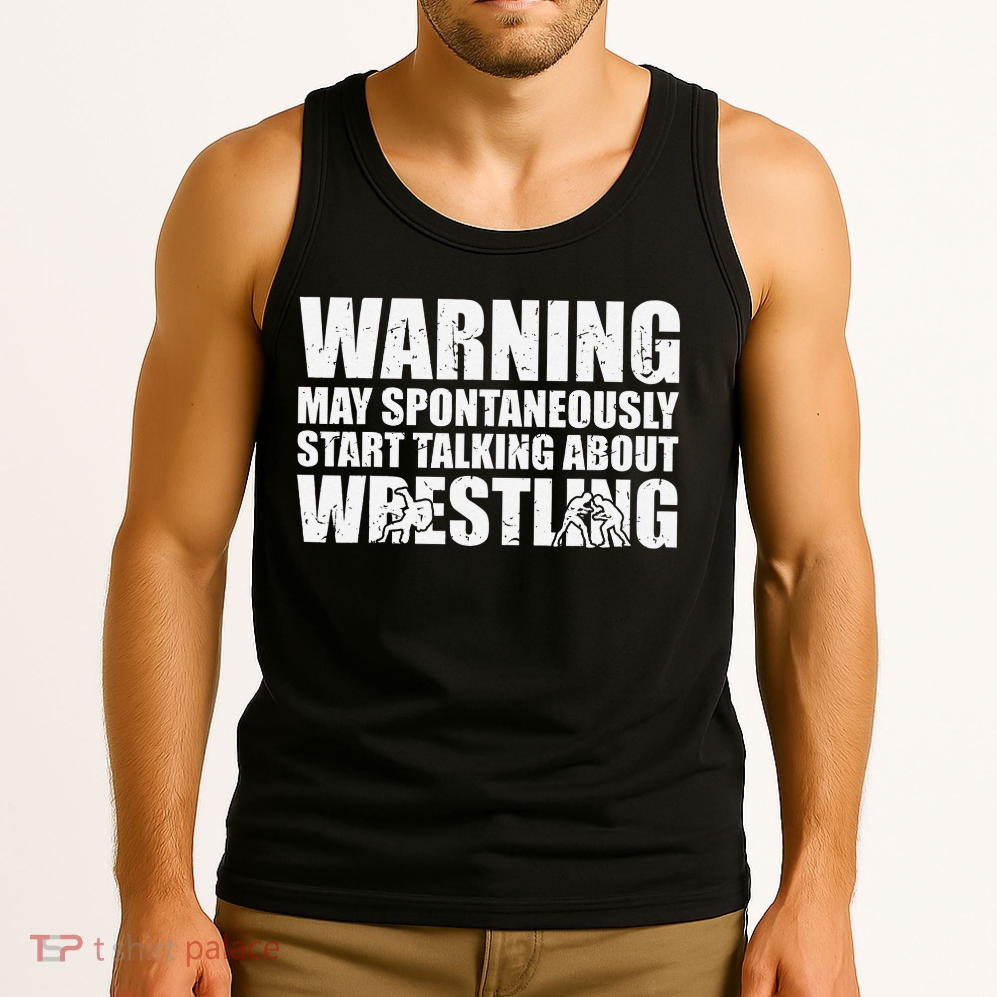  Wrestler May Spontaneously Start Talking About Wrestling  Tank Top
