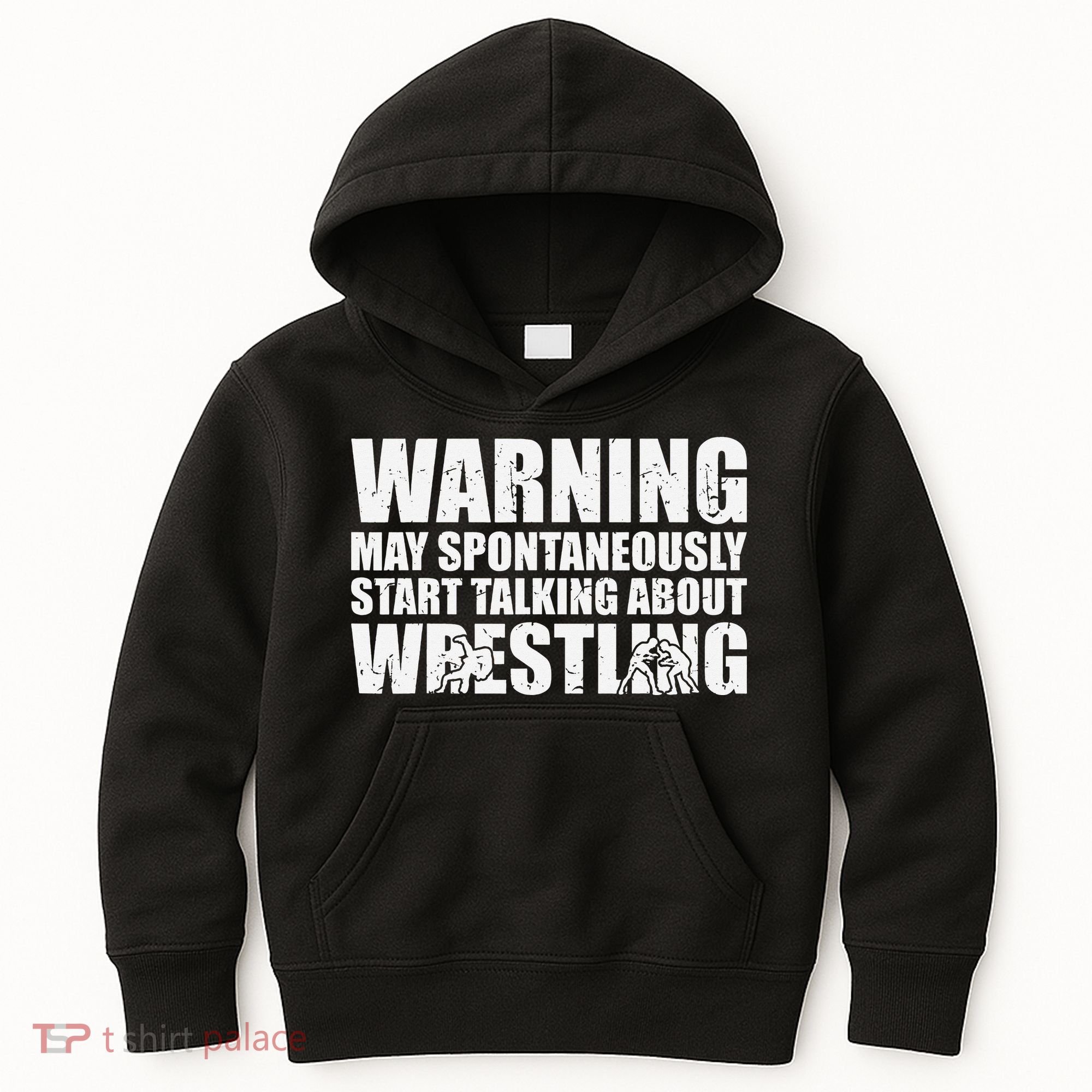  Wrestler May Spontaneously Start Talking About Wrestling  Kids Hoodie