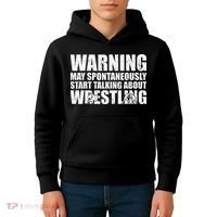  Wrestler May Spontaneously Start Talking About Wrestling  Kids Hoodie thumb 4