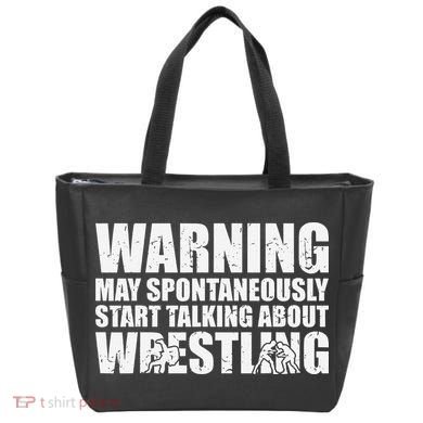  Wrestler May Spontaneously Start Talking About Wrestling  Tote Bag