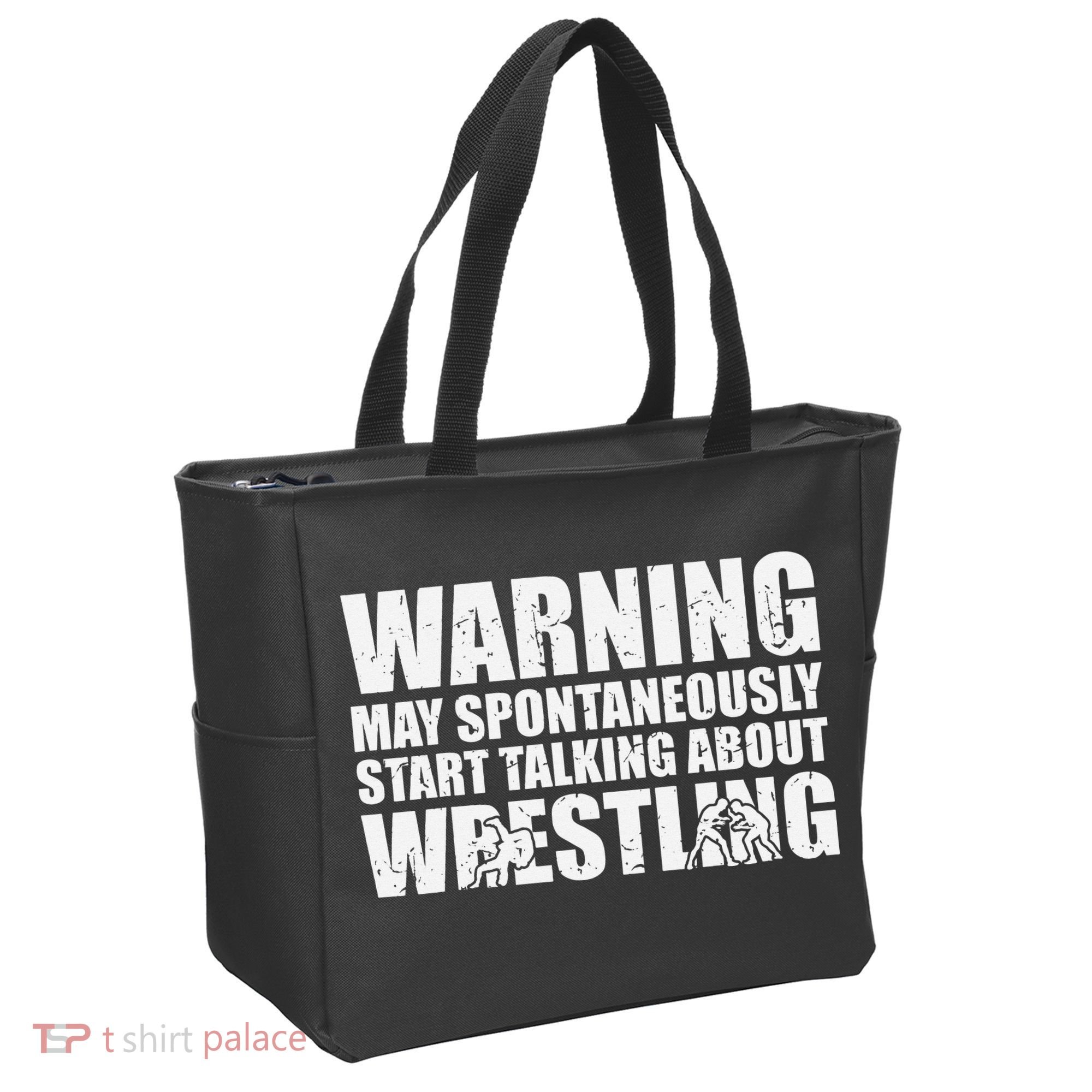  Wrestler May Spontaneously Start Talking About Wrestling  Tote Bag
