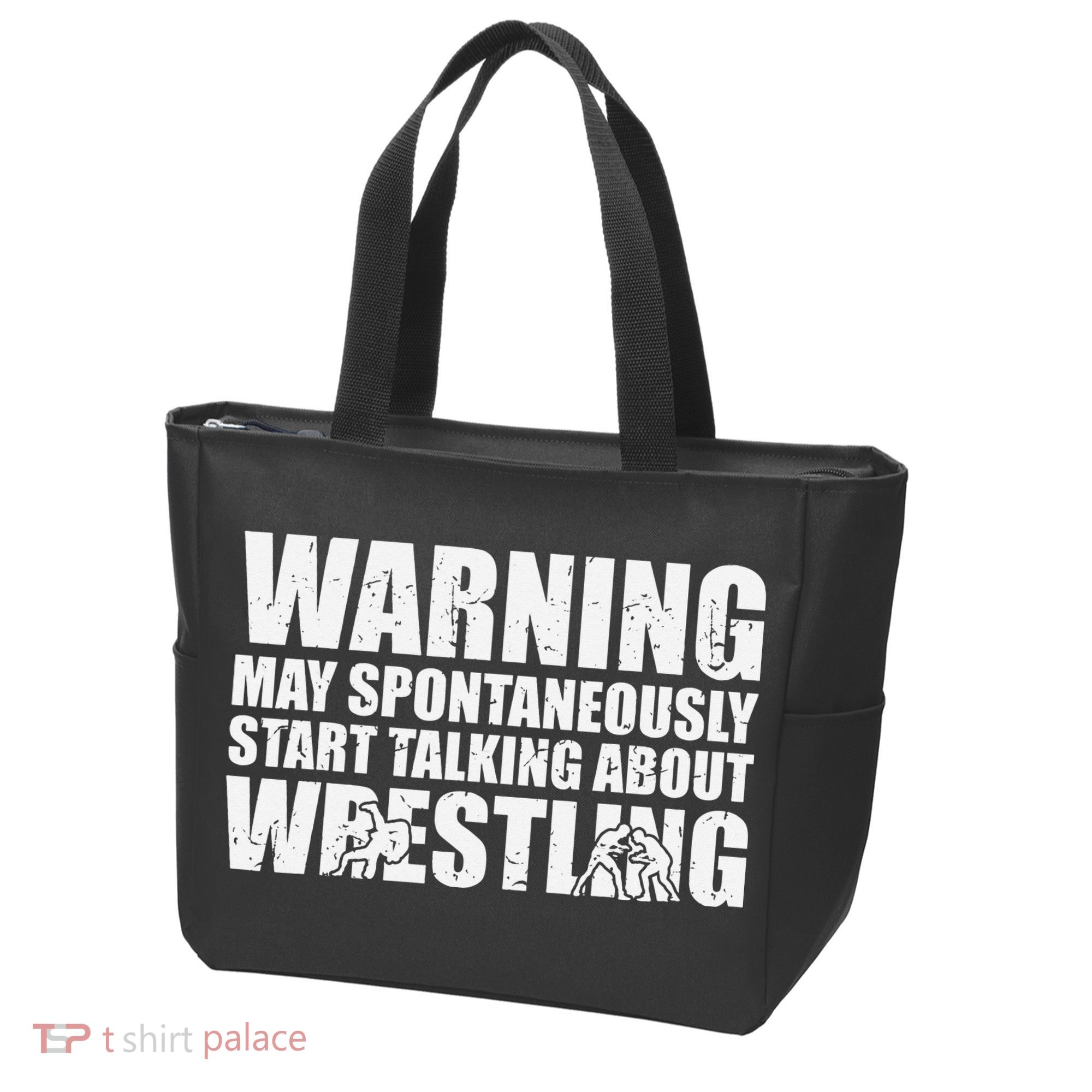  Wrestler May Spontaneously Start Talking About Wrestling  Tote Bag