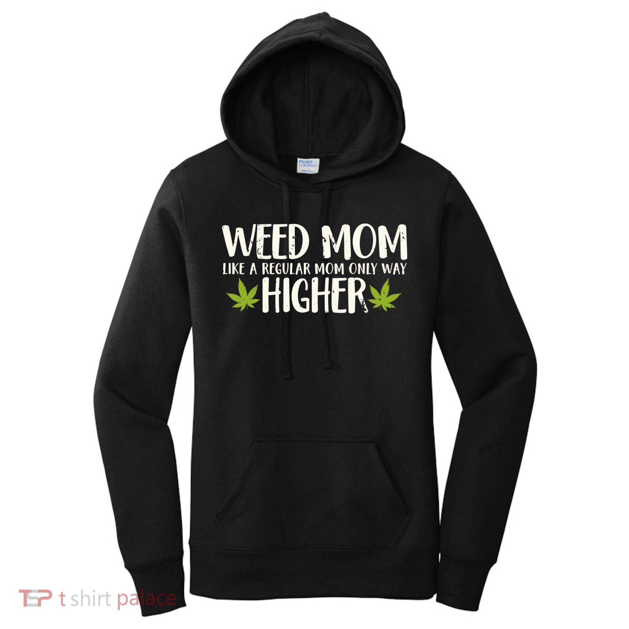Weed Mom Stoner Girl Funny Marijuana Women Cannabis 420 Women's Hoodie