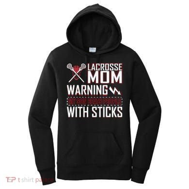 Warning My Son Beats People With Sticks Lacrosse Mom Women's Hoodie