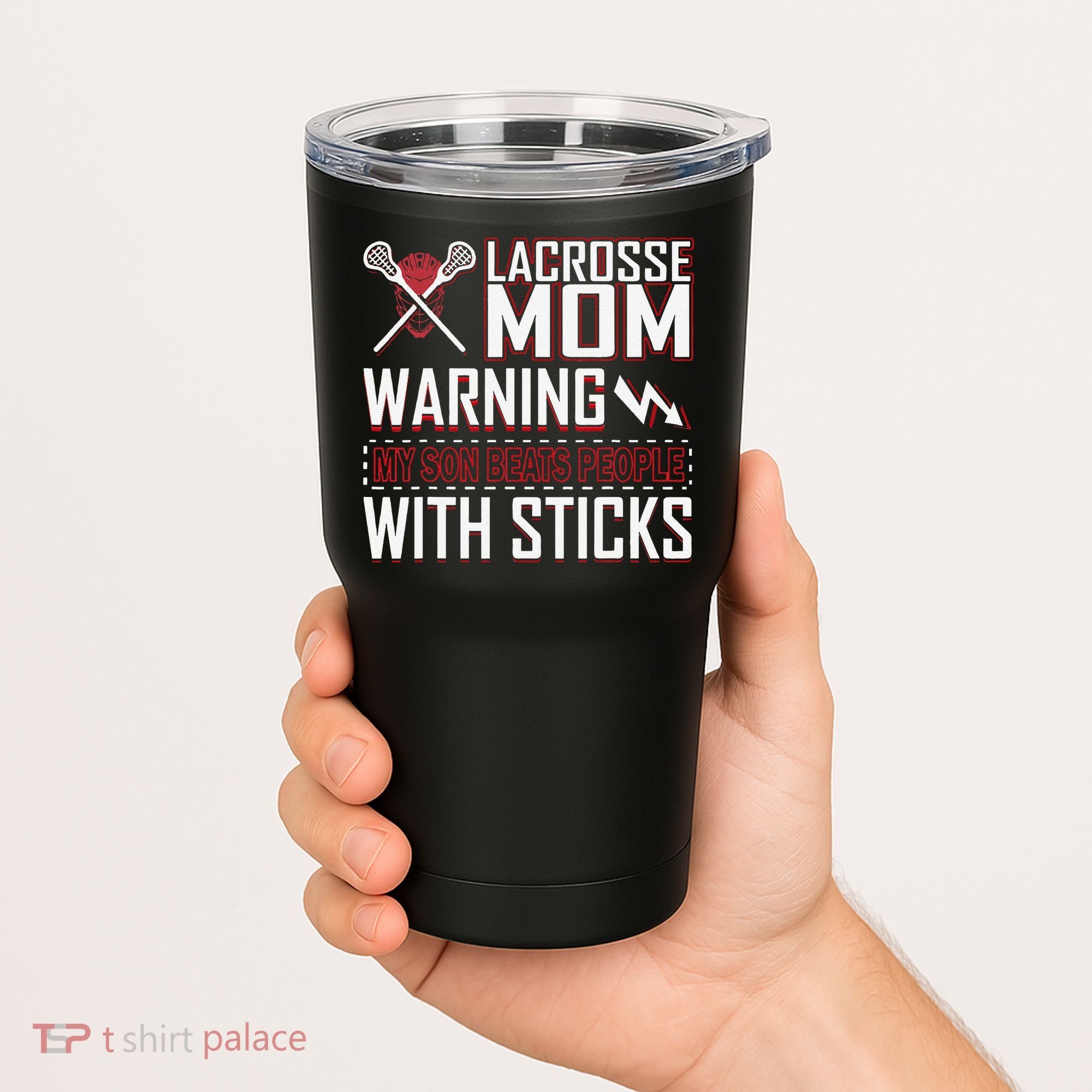 Warning My Son Beats People With Sticks Lacrosse Mom Tumbler