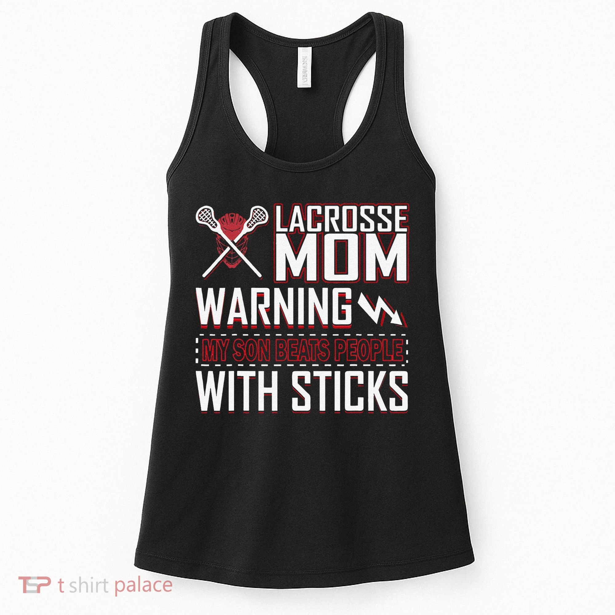 Warning My Son Beats People With Sticks Lacrosse Mom Women's Tank Top