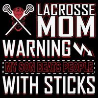 Warning My Son Beats People With Sticks Lacrosse Mom Women's T-Shirt thumb 6