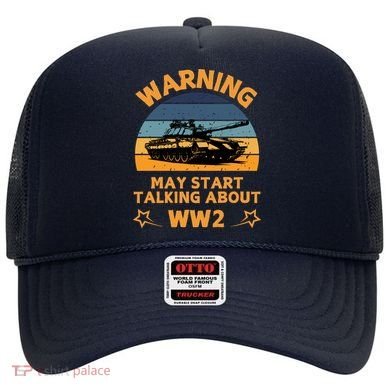 Warning May Start Talking About Ww2 Hat