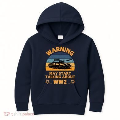 Warning May Start Talking About Ww2 Kids Hoodie